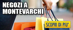 I migliori Negozi di Montevarchi - Shopping a Montevarchi